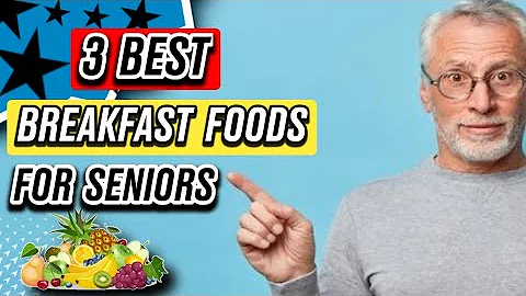 Top 3 Breakfast Foods For Seniors : Improve Health And Common Conditions@normalives