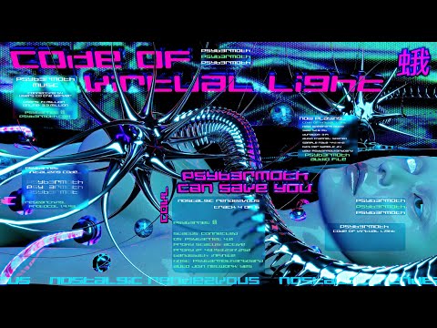 Watch CODE OF VIRTUAL LIGHT  - PSYB3RMOTH 蛾 [NOSTALGIC RENDEZVOUS EP visualizer] on YouTube