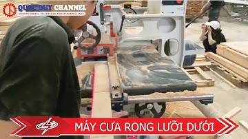 Máy Cưa Rong Thẳng Lưỡi Dưới | Máy Rong Gỗ Định Vị Laser | Quốc Duy