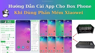 Hướng Dẫn Cài App Cho Điện Thoại Trong Box Phone | Hướng Dẫn Dùng Phần Mềm View Phone Xiaowei