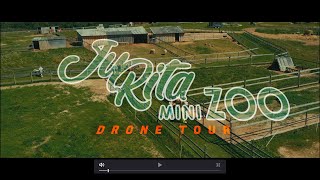 JuritaMiniZoo Drone Tour 4k