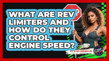 What Are Rev Limiters And How Do They Control Engine Speed? - Pit Stop Chronicles
