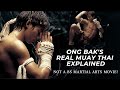Ong Bak's Real Muay Thai Explained