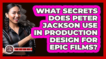 What Secrets Does Peter Jackson Use In Production Design For Epic Films? - The Action Reel