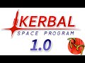 Kerbal Space Program 1.0 - Previewing the Full Release