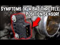 Signs & Symptoms of a Bad Throttle Position Sensor (TPS)!