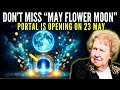 Flower Moon Portal Unleashed✨ Manifest Your Dreams NOW (23rd May 2024)