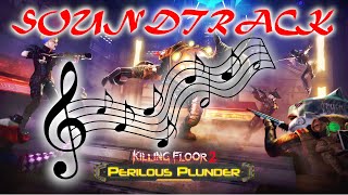 Killing Floor 2 Perilous Plunder Soundtrack OST (Summer 2020)