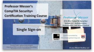 Single Sign-on - CompTIA Security+ SY0-301: 5.2