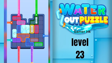 Water out puzzle level 23 Walkthrough Solution 