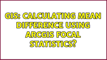 GIS: Calculating mean difference using ArcGIS focal statistics? (2 Solutions!!)