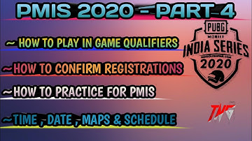 HOW TO PLAY IN GAME QUALIFIERS IN PMIS 2020 || HOW TO PRACTICE || MAPS, TIME, CONFIRM REGISTRATIONS|