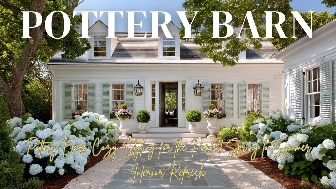 Pottery Barn Cozy Styling for the Perfect Spring to Summer Interior ...