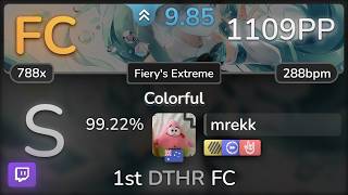 🔴 9.8⭐ mrekk | HAG - Colorful [Fiery's Extreme]  HDDTHR 99.22% FC 1109pp - osu!