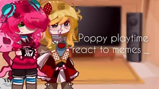 poppy Playtime reaccionan a sus memes ||Smiling critter|| (gacha)