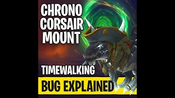 Chrono Corsair Unlock BUG – Get This Mount Before It’s Fixed! (WoW)