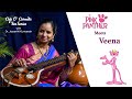 Pink panther meets veena  cup o carnatic fun series  dr jayanthi kumaresh