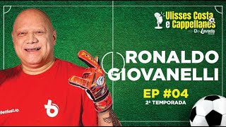 RONALDO GIOVANELLI - De Lavada Podcast #04 -  2ª Temporada