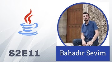 S2E11 - Java 101: Yeni başlayanlar için Java eğitimi #2 - Bahadır Sevim