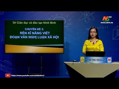 Môn Ngữ văn - Lớp 12: Chuyên đề 2: Rèn kỹ năng viết đoạn văn nghị luận xã hội