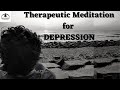 Meditation for DEPRESSION | Therapeutic Meditation | Akshobhya | Samhith |