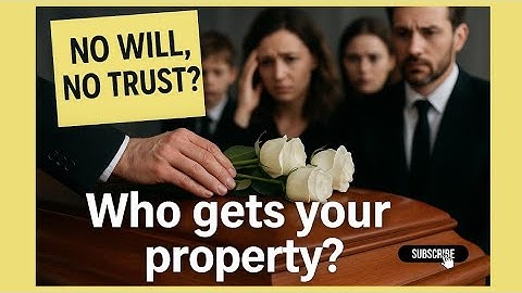 What Happens If You Die Without a Will?  Avoid Probate & Protect Your Family | Real Estate Tips