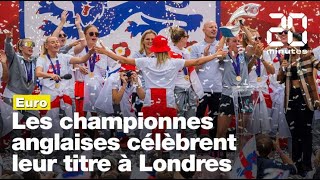 Euro : Les championnes anglaises célèbrent leur titre à Londres