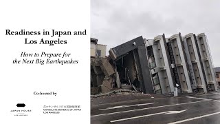 Readiness in Japan and Los Angeles | How to Prepare for the Next Big Earthquakes