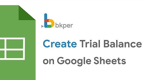 Bkper Add-on for Google Sheets - Trial Balance