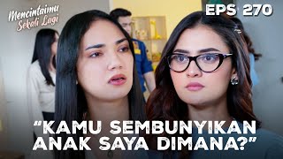 PENUH EMOSI😠 Arini Minta Cintya Kembalikan Angga😡 | MENCINTAIMU SEKALI LAGI | EPS.270 (1/4)