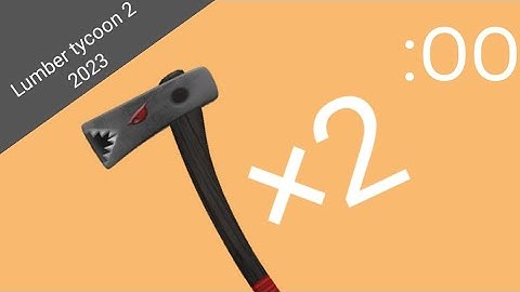 How to dupe Axe in lumber tycoon 2 (No Exploits)