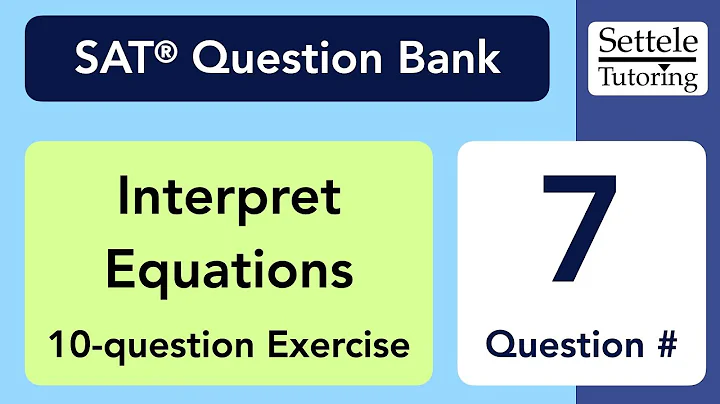 Interpret Equations Exercise, Qn. 7 (SAT Question Bank 9654add7)