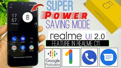 Realme UI 2.0 Feature Super Power Saving Mode, Google Dialer, Google1, Google Podcasts in Realme C11