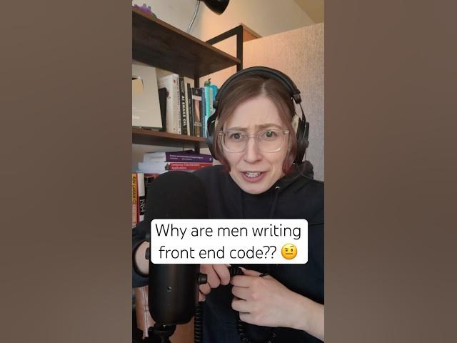 Why are men writing frontend code?? 😨 w/ @AnthonySistilli