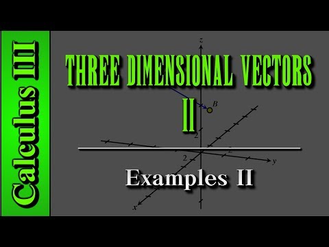 Calculus III: Three Dimensional Vectors (Level 2 of 3) | Examples II