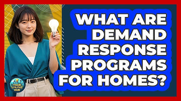 What Are Demand Response Programs For Homes? - Your Utilities Hub