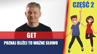 GET (cz. 2) - poznaj bliżej to ważne słowo