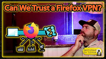 Can We Trust Firefox with a VPN?