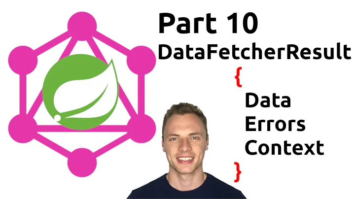 Spring Boot GraphQL Tutorial #10 - DataFetcherResult - Returning data and errors