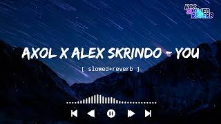 Axol x Alex Skrindo - You[ slowed+reverb ] || NCS Music || NCS slowed+reverb