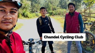 Chandel Cycling Club || Fun Time With Friends