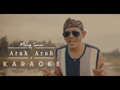 KARAOKE - ARUH ARUH - MANG SENIOR — adi wisnu official