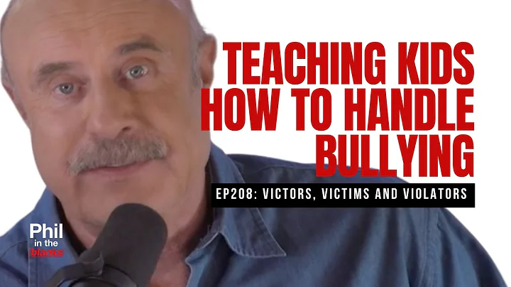 Teaching Kids How to Handle Bullying | Phil in the Blanks Podcast