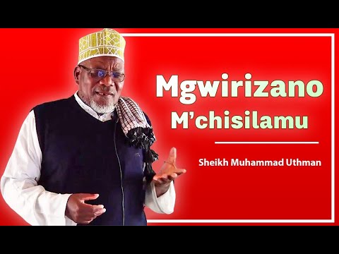 MGWIRIZANO MCHISILAMU - Sheikh Muhammad Uthman