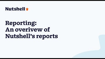 Reporting: An overview of Nutshell reports