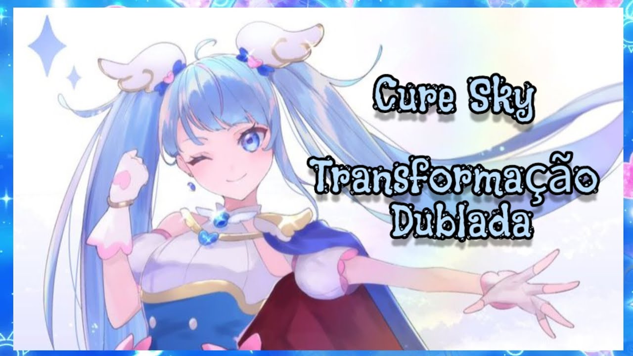 Cure Sky Transformação Dublada (PT BR) Hirogaru Sky Precure! Ep 1 