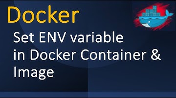 Docker - Set ENV variables in Container & Image