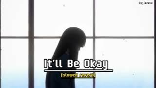 DJ SLOW - rawi beat _ it'll be okay (slowed reverb remix)   lyrics