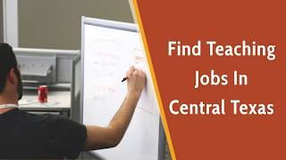 Find Teaching Jobs In Central Texas