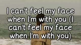 Cant Feel My Face - The Weeknd Lyrics